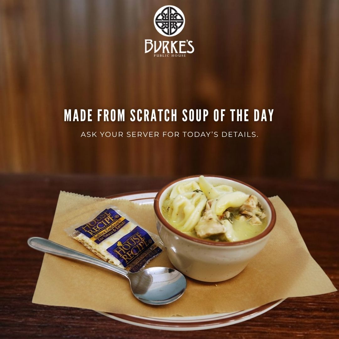Made From Scratch Soup of the Day at Burke's Public House in Edgewater, Chicago (5401 N Broadway)